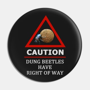 Dung Beetle "Right of Way" Road Sign Pin