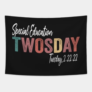 Special Education Twosday 2-22-22 February 2nd 2022 Tapestry