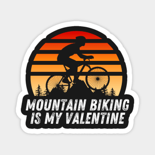 Mountain biking is my valentine Magnet