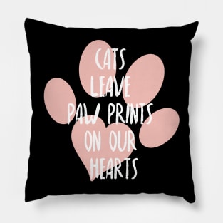 Cats leave paw prints on our hearts, Cat lover, Cat mother and cat father Pillow