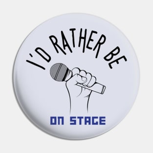 I´d rather be on music stage, microphone. Black text and image Pin