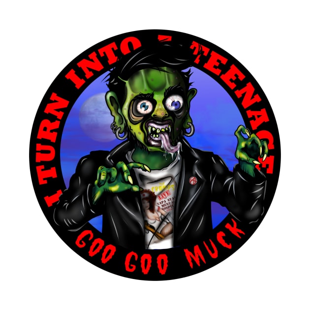 I Turn Into a Teenage Goo Goo Muck by Scott Poling Art