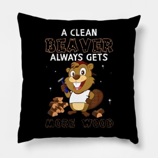 Funny Dirty Adult Joke Clean Beaver Always Gets More Wood Pillow