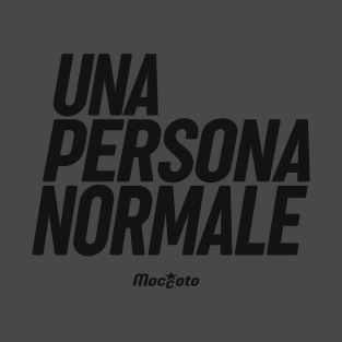 UNA PERSONA NORMALE T-Shirt