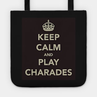 Keep Calm and Play Charades Tote