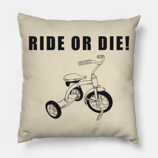 Ride or Die Pillow