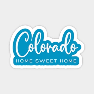 Colorado: Home Sweet Home Magnet