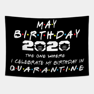 May Birthday 2020 Celebrate In Quarantine Tapestry