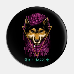 Shift Happens Smoking Wolf Design Pin