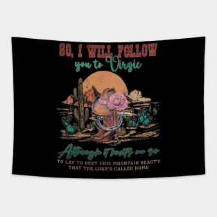 So, I Will Follow You To Virgie Cowboy Boots Hats Mountains Tapestry