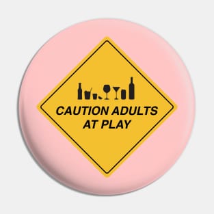 Caution adults at play road sign Pin