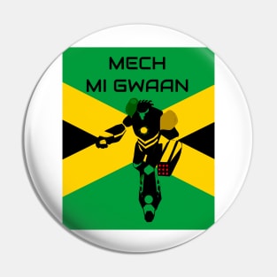 Mech Mi Gwaan to Jamaica Pin