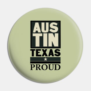 Austin Texas Proud Pin