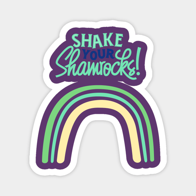 Shake your shamrocks Magnet by Benjamin Customs