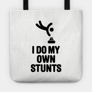 'I DO MY OWN STUNTS' funny curling Tote