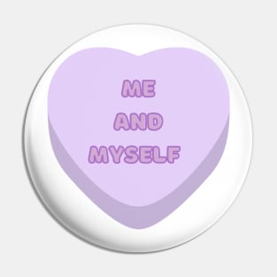 Me and myself anti Valentine’s Day Pin