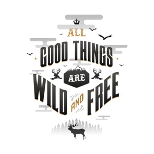 ALL GOOD THINGS T-Shirt