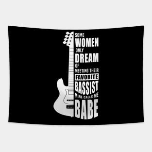 Some Women Only Dream Of Meeting Their Favorite bassist Tee Tapestry