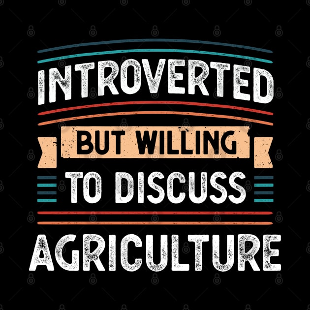 Introverted willing to discuss Agriculture by qwertydesigns