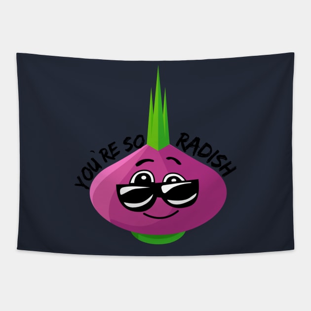 You`re So Radish (Vegetable Radish Pun) Tapestry by Express YRSLF