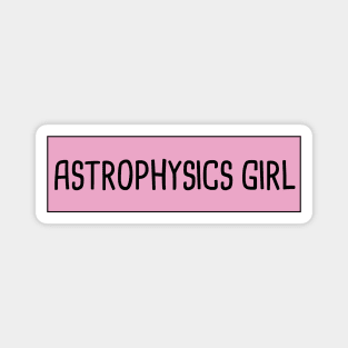 Astrophysics Girl Magnet