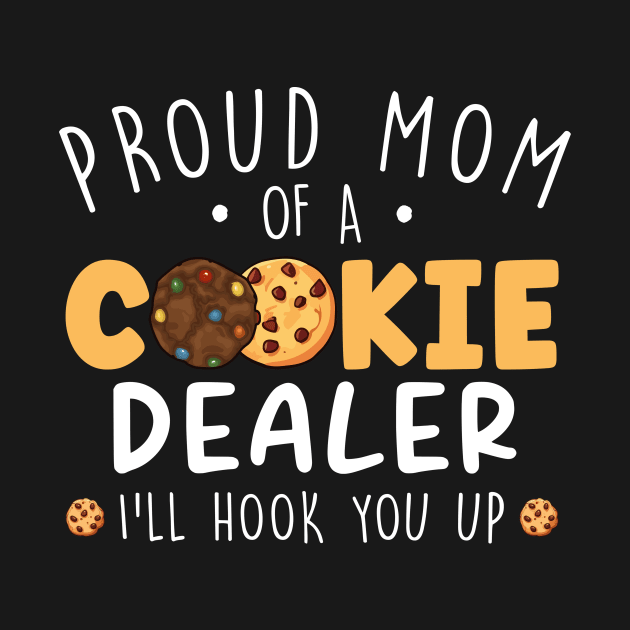 Proud Mom Of A Cookie Dealer by unaffectedmoor