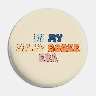 Silly Goose Shirt Funny Cute In My Era Meme Groovy Retro Wavy Pin