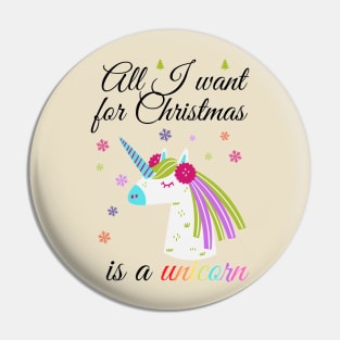 All I want for Christmas is a unicorn Pin