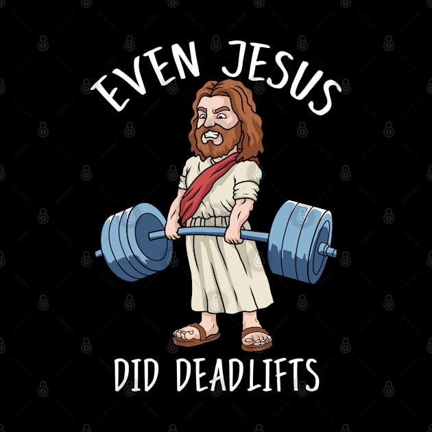 Funny Gym Jesus Deadlift Gift Men Fitness Bodybuilding by PomegranatePower