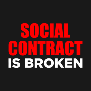 Social Contract Is Broken - Black Lives Matter T-Shirt