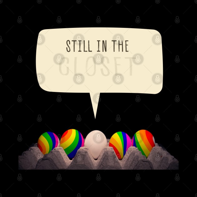 Still in the closet by Studio468