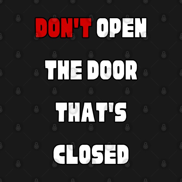 Don't open the door that's closed by Curou Prints