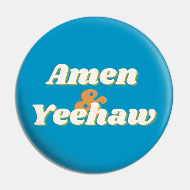 Amen and Yeehaw fancy Pin by cowboypastorpodcast