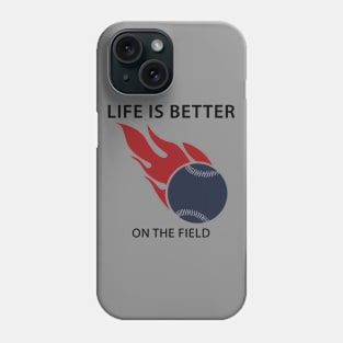 Life Is Better On The Field Phone Case