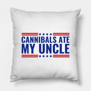 Cannibals Ate My Uncle Joe Biden Political Satire Trump 2024 Pillow