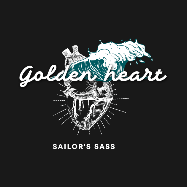 Golden heart, sailor's sass by Phantom Troupe