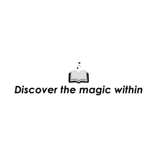 Discover the magic inside it - bookish T-Shirt