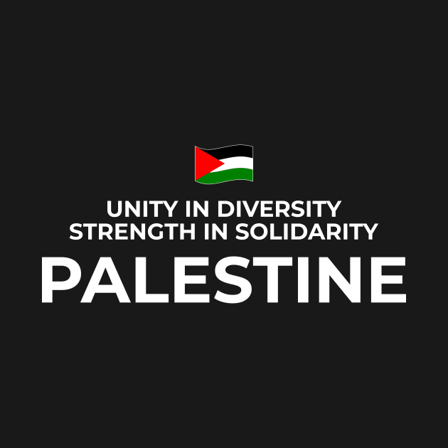 Unity in diversity, strength in solidarity - Palestine (Dark) by Muslimory