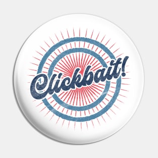 Clickbait - Internet Meme Pin