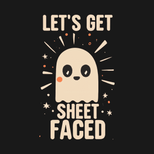 Let's Get Sheet Faced Ghost T-Shirt