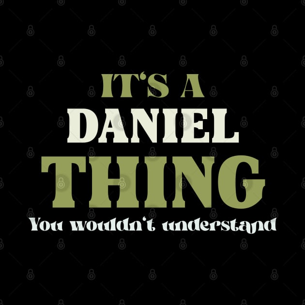 It's a Daniel Thing You Wouldn't Understand by Insert Name Here