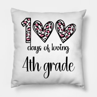 100 Days Of Loving 4th Grade 100th Of School Leopard Heart Pillow