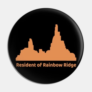 Resident of Rainbow Ridge Pin