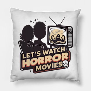 Let's Watch Horror Movies Retro Design Pillow