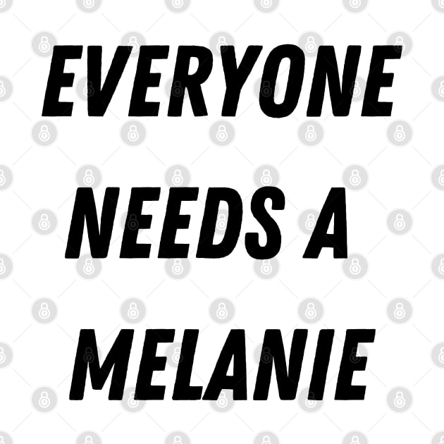 Melanie Name Design Everyone Needs A Melanie by Alihassan-Art