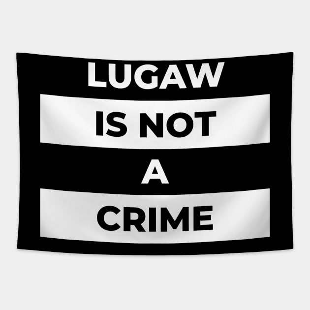 Lugaw Is Not A Crime (Black Print) Tapestry by the gulayfather