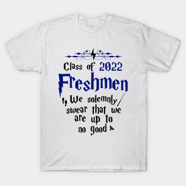 Class Of 2020 Freshmen Class Of 2022 T Shirt Teepublic