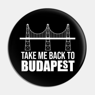 take me back to Budapest Pin