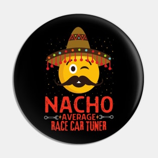 Nacho Average Race Car Tuner Pin