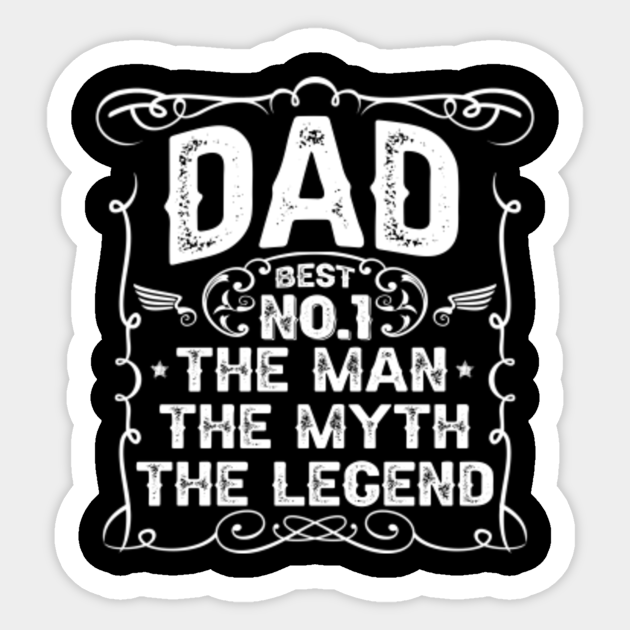 Best Dad No 1 The Man The Myth The Legend Happy Father’s Day Wine Label - Dad The Man The Myth The Legend - Sticker